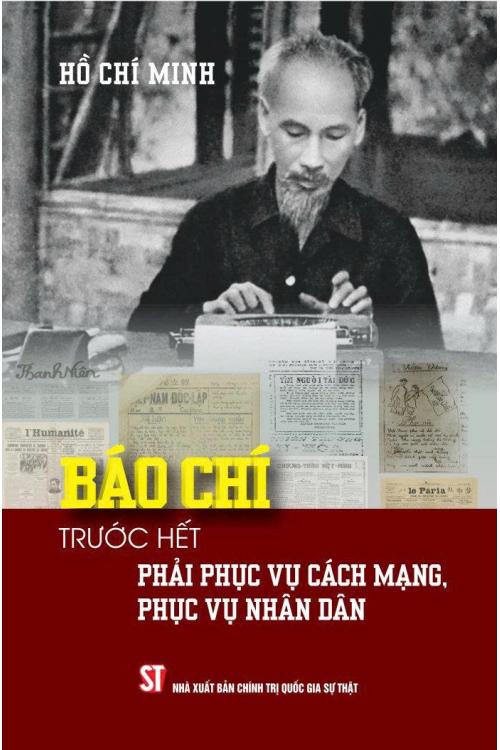 Báo chí trước hết phải phục vụ cách mạng, phục vụ nhân dân