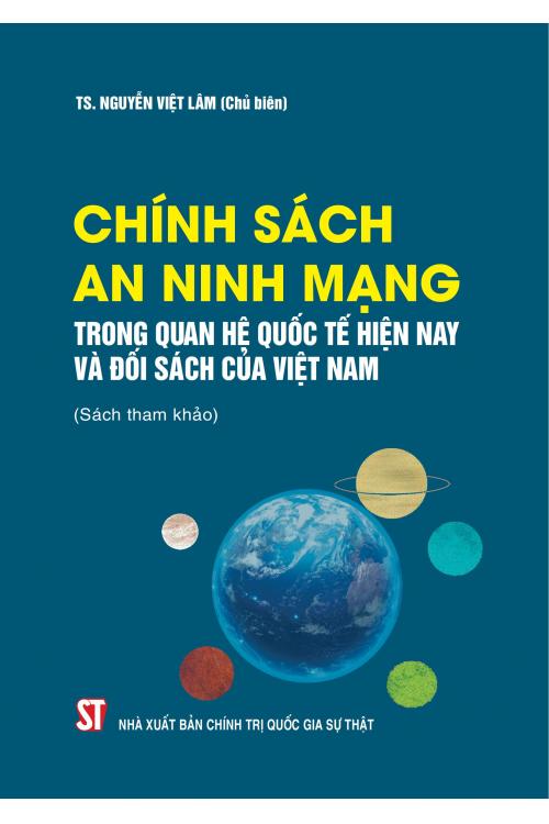 Chính sách an ninh mạng trong quan hệ quốc tế hiện nay và đối sách của Việt Nam