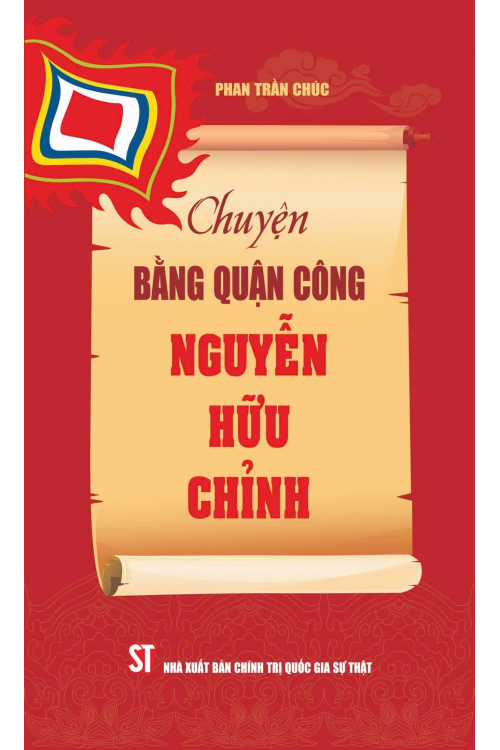 Chuyện Bằng Quận Công Nguyễn Hữu Chỉnh