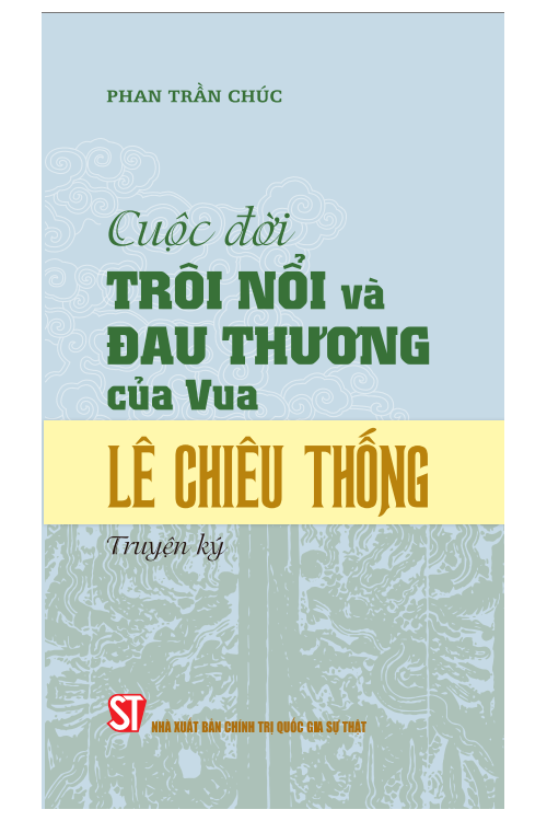 Cuộc đời trôi nổi và đau thương của vua Lê Chiêu Thống (Truyện ký)