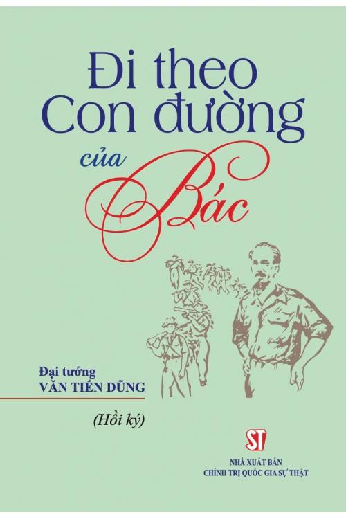 Đi theo con đường của Bác (Hồi ký)