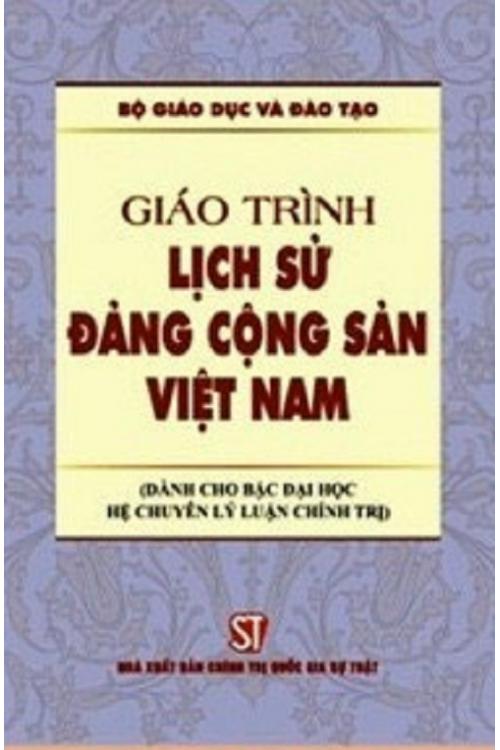 Giáo trình lịch sử Đảng Cộng sản Việt Nam (Dành cho bậc đại học chuyên ngành lý luận chính trị)