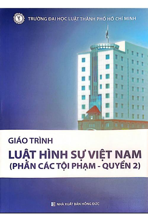 Giáo trình Luật Hình sự Việt Nam (Phần các tội phạm – Quyển 2)