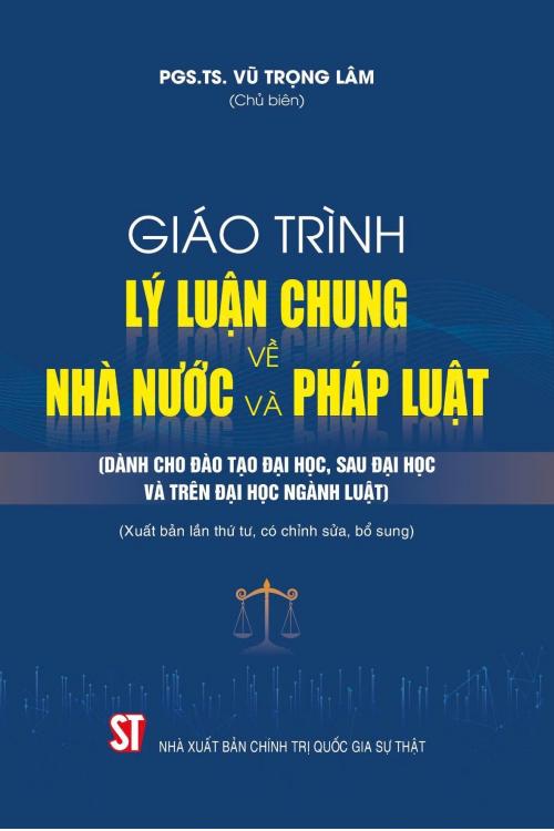 Giáo trình Lý luận chung về nhà nước và pháp luật (Dành cho đào tạo đại học, sau đại học và trên đại học ngành luật)