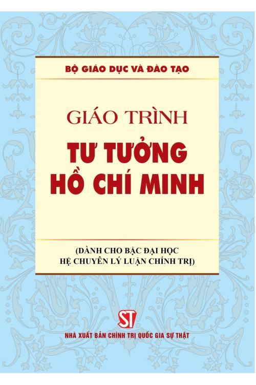 Giáo trình tư tưởng Hồ Chí Minh (Dành cho bậc đại học chuyên ngành lý luận chính trị)