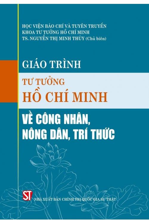 Giáo trình Tư tưởng Hồ Chí Minh về công nhân, nông nhân, trí thức