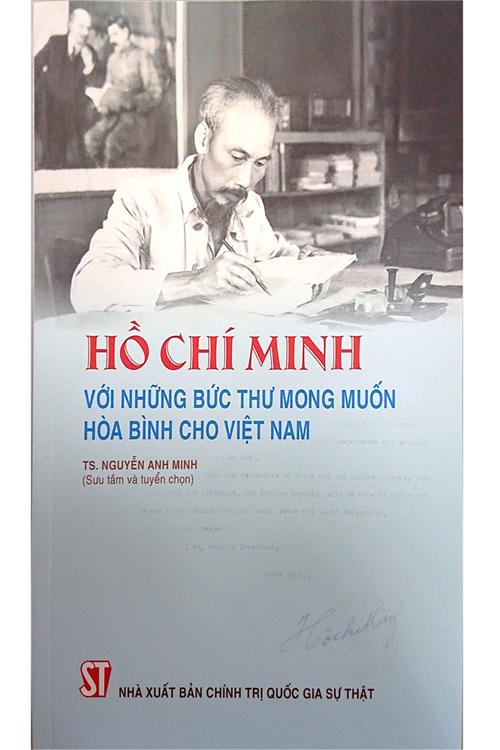 Hồ Chí Minh với những bức thư mong muốn hòa bình cho Việt Nam