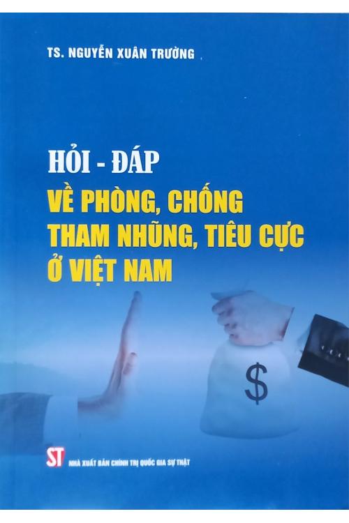 Hỏi - đáp về phòng, chống tham nhũng, tiêu cực ở Việt Nam