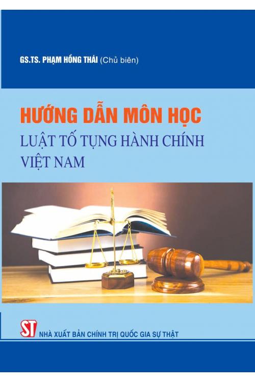 Hướng dẫn môn học Luật Tố tụng hành chính Việt Nam