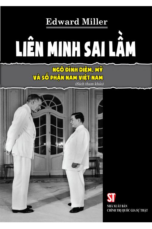 Liên minh sai lầm: Ngô Đình Diệm, Mỹ và số phận Nam Việt Nam