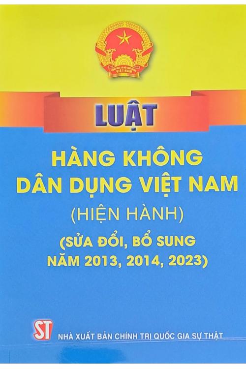 Luật Hàng không dân dụng Việt Nam (Hiện hành) (Sửa đổi, bổ sung năm 2013, 2014, 2023)