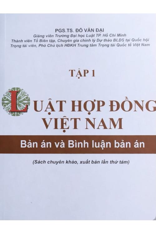 Luật Hợp đồng Việt Nam: bản án và bình luận bản án - Tập 1 (Tái bản, có sửa chữa bổ sung)