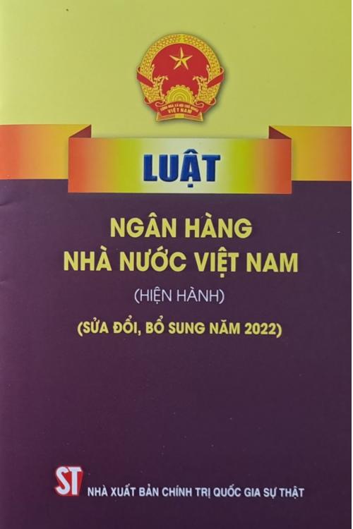 Luật Ngân hàng nhà nước Việt Nam (Hiện hành) (Sửa đổi, bổ sung năm 2022)