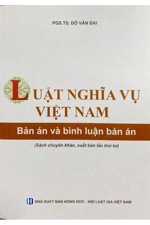 Luật Nghĩa vụ Việt Nam: Bản án và bình luận bản án (Sách chuyên khảo, xuất bản lần thứ tư)