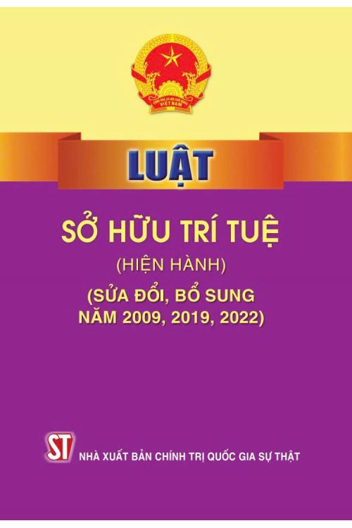 Luật Sở hữu trí tuệ (hiện hành) (sửa đổi, bổ sung năm 2009, 2019, 2022)