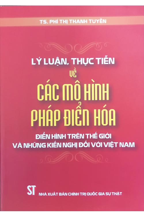 Lý luận, thực tiễn về các mô hình pháp điển hóa điển hình trên thế giới và những kiến nghị đối với Việt Nam