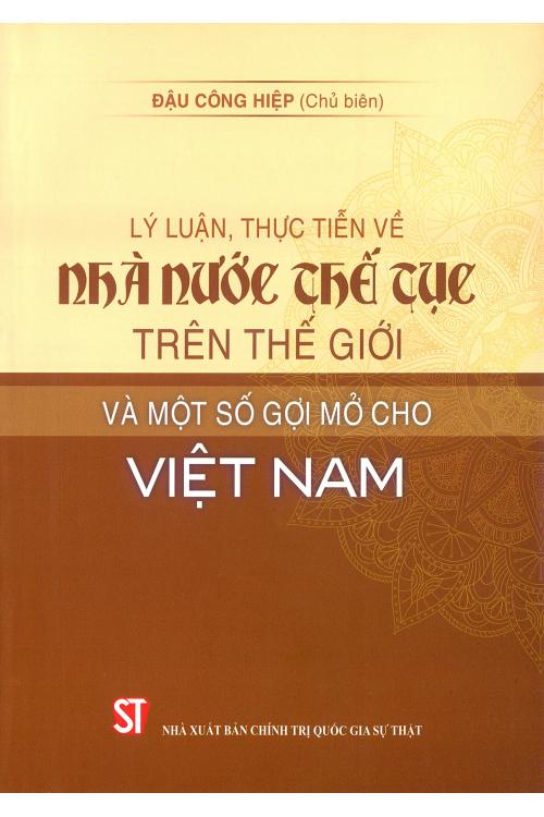 Lý luận, thực tiễn về nhà nước thế tục trên thế giới và một số gợi mở cho Việt Nam