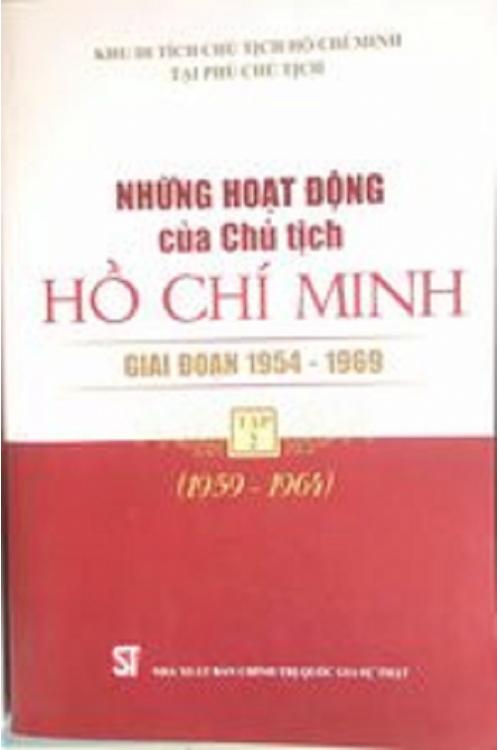 Những hoạt động của Chủ tịch Hồ Chí Minh giai đoạn 1954 - 1969 Tập 2 (1959 - 1964)