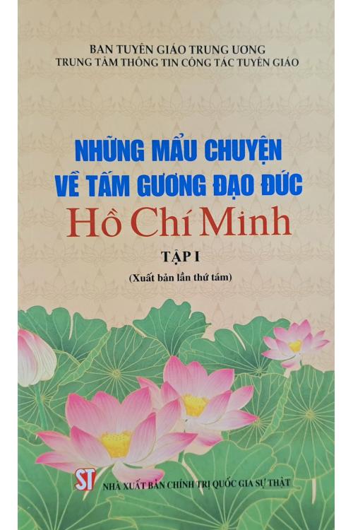 Những mẩu chuyện về tám gương đạo đức Hồ Chí Minh - Tập 1