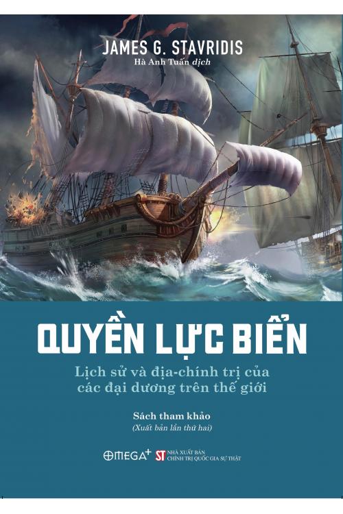 Quyền lực biển: Lịch sử và địa - chính trị của các đại dương trên thế giới (Sách tham khảo) (Xuất bản lần thử hai)