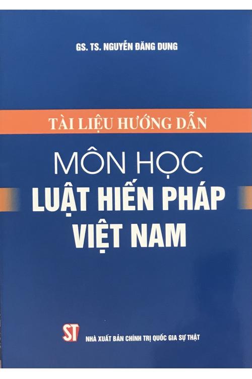 Tài liệu hướng dẫn môn học luật hiến pháp Việt Nam
