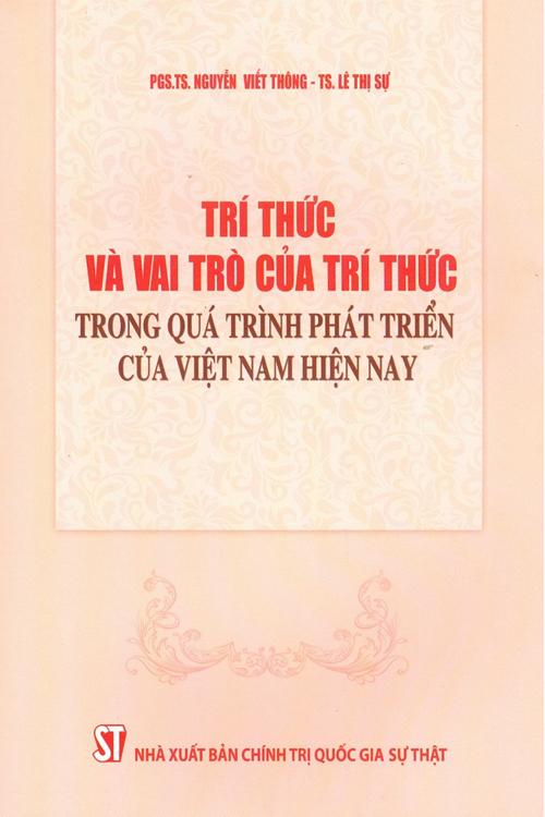 Trí thức và vai trò của trí thức trong quá trình phát triển của Việt Nam hiện nay