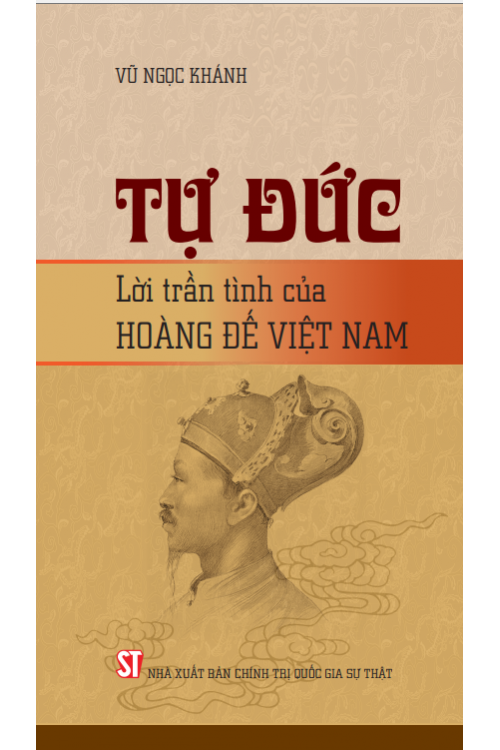 Tự Đức lời trần tình của Hoàng đế Việt Nam